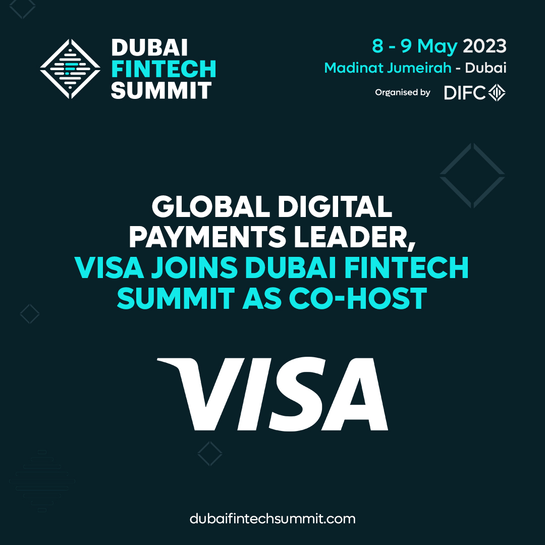 Global Digital Payments Leader VISA Joins Dubai FinTech Summit as Co-Host