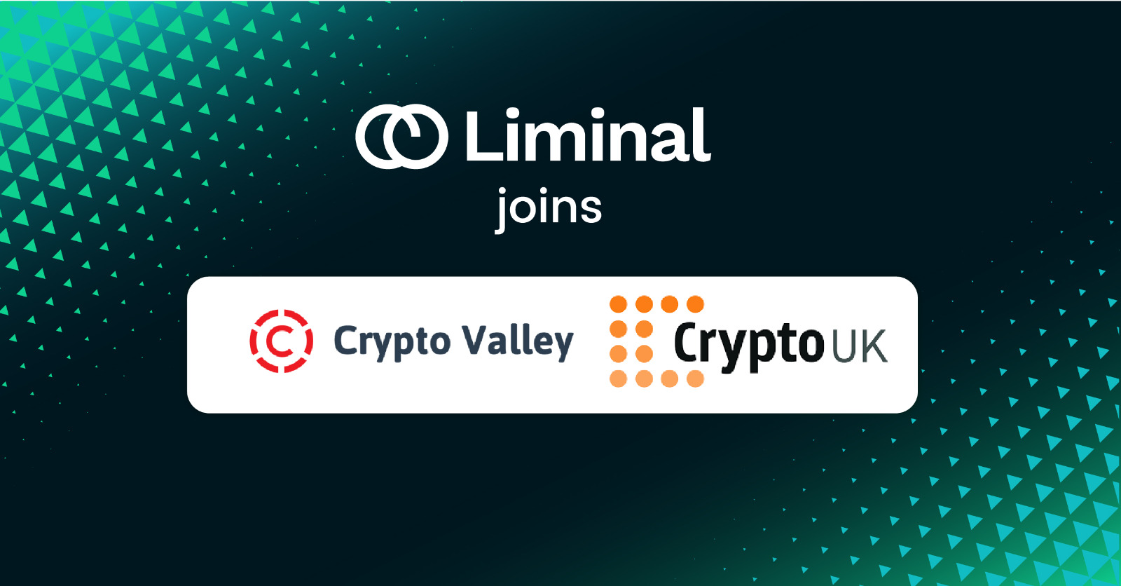 Liminal pjoins Crypto UK and Crypto Valley Association