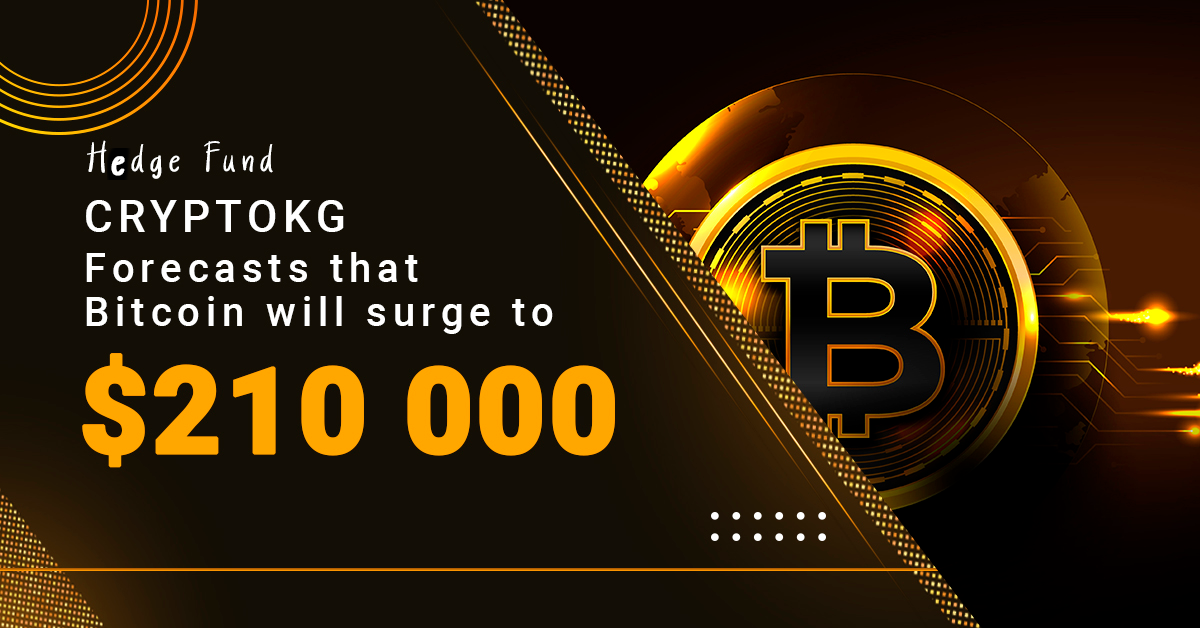 CryptoKG Hedge Fund Predicts Bitcoin to Soar to $210,000 by 2025!